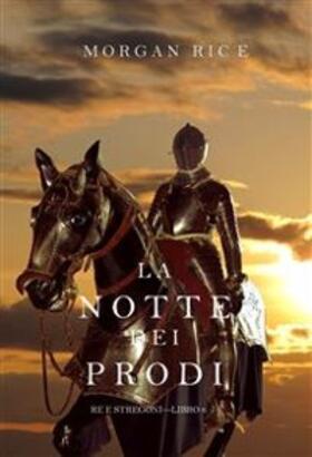 Rice |  La Notte dei Prodi (Re e Stregoni-Libro 6) | eBook | Sack Fachmedien