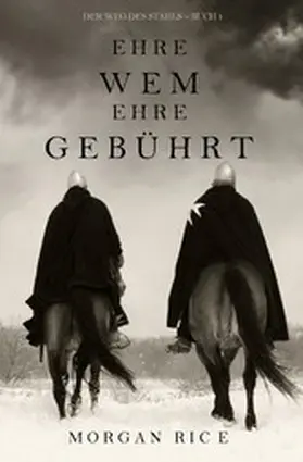 Rice | Ehre wem Ehre gebührt (Der Weg des Stahls-Buch Eins) | E-Book | www.sack.de