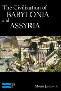 Jastrow Jr. |  The Civilization of Babylonia and Assyria | eBook | Sack Fachmedien