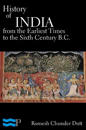 Chunder Dutt |  History of India from the Earliest Times to the Sixth Century B.C. | eBook | Sack Fachmedien