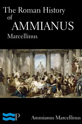 Marcellinus |  The Roman History of Ammianus Marcellinus | eBook | Sack Fachmedien