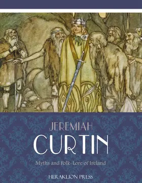 Curtin |  Myths and Folk-lore of Ireland | eBook | Sack Fachmedien