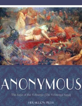 Anonymous |  The Saga of the Volsungs (The Volsunga Saga) | eBook | Sack Fachmedien