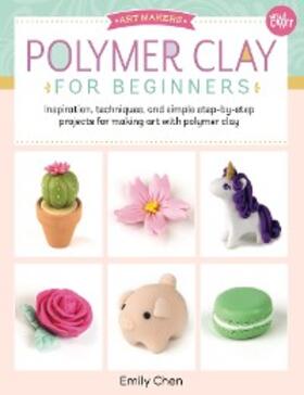 Chen |  Polymer Clay for Beginners | eBook | Sack Fachmedien