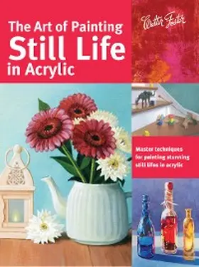 Harmon / Robertson / Mayville |  Art of Painting Still Life in Acrylic | eBook | Sack Fachmedien