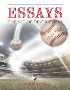 Johnston |  Essays The Art of Description: Vol. I | eBook | Sack Fachmedien