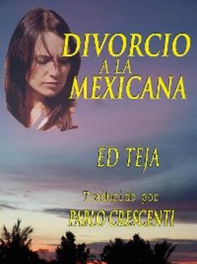 Teja |  Divorcio a la mexicana | eBook | Sack Fachmedien
