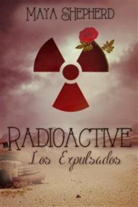 Shepherd |  Radioactive - Los Expulsados | eBook | Sack Fachmedien