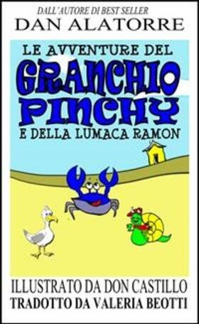 Alatorre |  LE AVVENTURE DEL GRANCHIO PINCHY E DELLA LUMACA RAMON | eBook | Sack Fachmedien