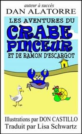 Alatorre |  Les Aventures Du Crabe Pinceur Et De Ramon D'escargot | eBook | Sack Fachmedien