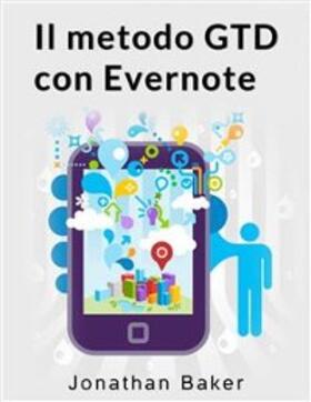 Baker |  Il metodo GTD con Evernote | eBook | Sack Fachmedien