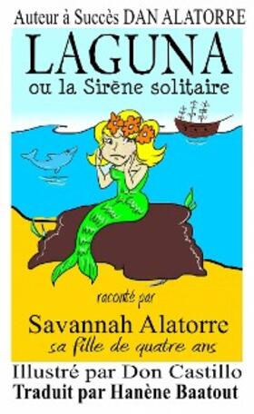 Alatorre |  Laguna Ou La Sirene Solitaire | eBook | Sack Fachmedien