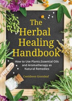 Greenleaf |  The Herbal Healing Handbook | Buch |  Sack Fachmedien