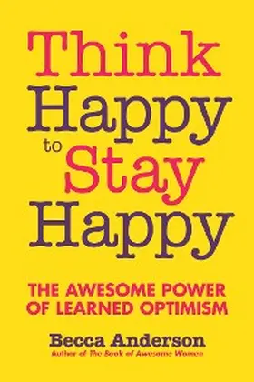 Anderson |  Think Happy to Stay Happy | eBook | Sack Fachmedien