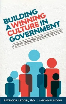 Leddin / Moon |  Building a Winning Culture In Government | eBook | Sack Fachmedien