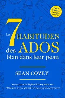 Covey |  Les 7 Habitudes Des Ados Bien Dans Leur Peau | eBook | Sack Fachmedien
