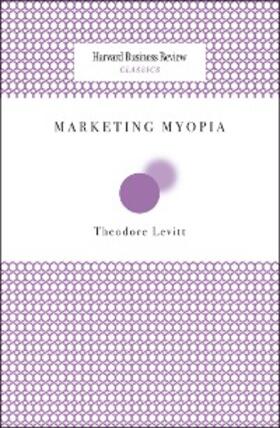 Levitt |  Marketing Myopia | eBook | Sack Fachmedien