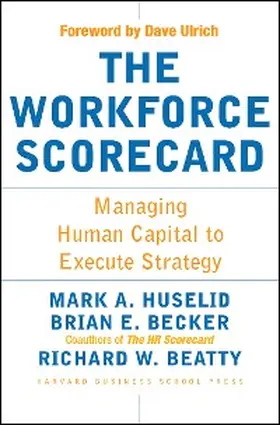 Huselid / Becker / Beatty |  The Workforce Scorecard | eBook | Sack Fachmedien