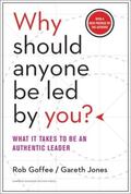 Jones / Goffee |  Why Should Anyone Be Led by You? With a New Preface by the Authors | Buch |  Sack Fachmedien