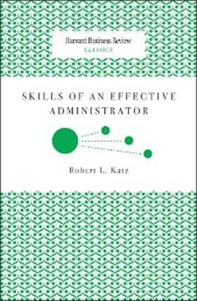 Katz |  Skills of an Effective Administrator | eBook | Sack Fachmedien