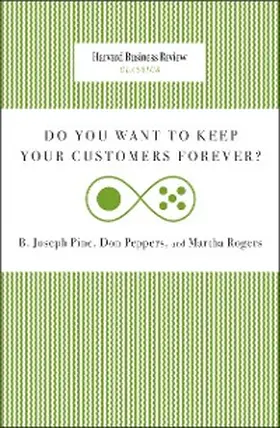 Pine / Peppers / Rogers |  Do You Want to Keep Your Customers Forever? | eBook | Sack Fachmedien