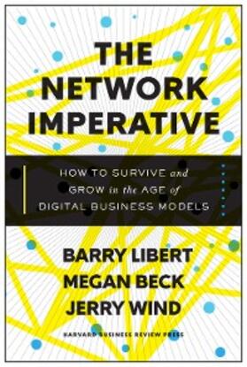 Libert / Beck / Wind | The Network Imperative | E-Book | sack.de