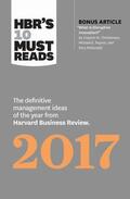 Review / Christensen / Grant |  Hbr's 10 Must Reads 2017: The Definitive Management Ideas of the Year from Harvard Business Review (with Bonus Article "What Is Disruptive Innov | Buch |  Sack Fachmedien