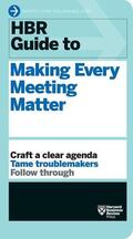 Review |  HBR Guide to Making Every Meeting Matter (HBR Guide Series) | Buch |  Sack Fachmedien