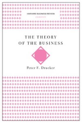 Drucker |  The Theory of the Business (Harvard Business Review Classics) | eBook | Sack Fachmedien