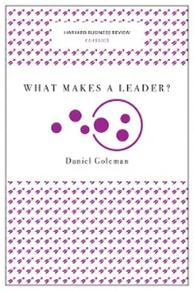 Goleman |  What Makes a Leader? (Harvard Business Review Classics) | eBook | Sack Fachmedien
