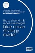 Kim / Mauborgne |  The W. Chan Kim and Renée Mauborgne Blue Ocean Strategy Reader | eBook | Sack Fachmedien