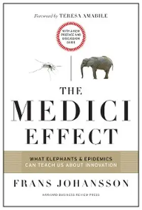 Johansson |  The Medici Effect, With a New Preface and Discussion Guide | eBook | Sack Fachmedien