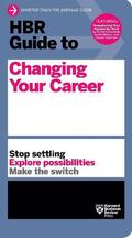 Review |  HBR Guide to Changing Your Career | Buch |  Sack Fachmedien