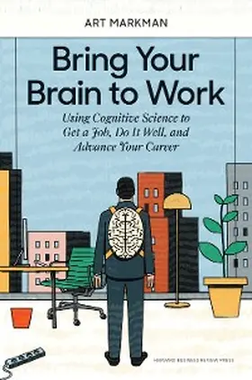 Markman |  Bring Your Brain to Work | eBook | Sack Fachmedien