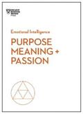 Review / Hansen / Amabile |  Purpose, Meaning, and Passion (HBR Emotional Intelligence Series) | eBook | Sack Fachmedien