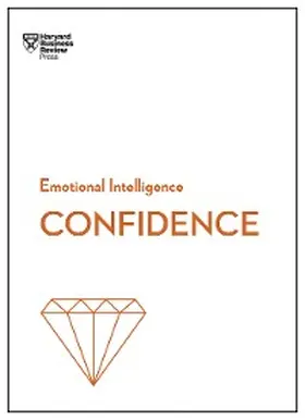 Review / Chamorro-Premuzic / Kanter |  Confidence (HBR Emotional Intelligence Series) | eBook | Sack Fachmedien