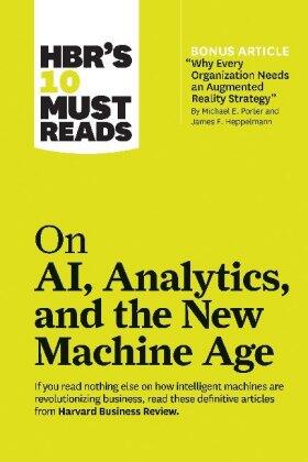 Review / Porter / Davenport | Hbr's 10 Must Reads on Ai, Analytics, and the New Machine Age (with Bonus Article Why Every Company Needs an Augmented Reality Strategy by Michael E. Porter and James E. Heppelmann) | Buch | 978-1-63369-684-6 | www.sack.de