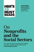 Review / Drucker / Sandberg |  HBR's 10 Must Reads on Nonprofits and the Social Sectors (featuring "What Business Can Learn from Nonprofits" by Peter F. Drucker) | eBook | Sack Fachmedien
