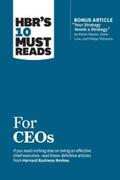 Review / Reeves / Love |  HBR's 10 Must Reads for CEOs (with bonus article "Your Strategy Needs a Strategy" by Martin Reeves, Claire Love, and Philipp Tillmanns) | eBook | Sack Fachmedien