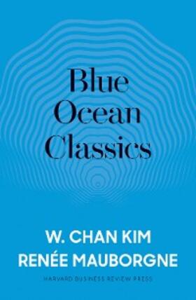 Kim / Mauborgne | Blue Ocean Classics | E-Book | sack.de