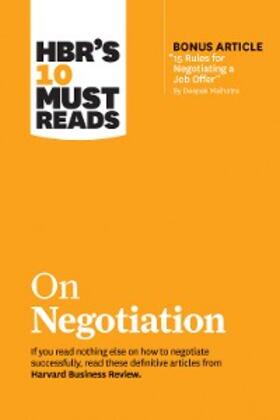 Review / Kahneman / Malhotra | HBR's 10 Must Reads on Negotiation (with bonus article "15 Rules for Negotiating a Job Offer" by Deepak Malhotra) | E-Book | sack.de
