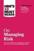 Review / Kaplan / Rice |  HBR's 10 Must Reads on Managing Risk (with bonus article "Managing 21st-Century Political Risk" by Condoleezza Rice and Amy Zegart) | eBook | Sack Fachmedien