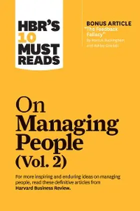 Review / Buckingham / Watkins |  HBR's 10 Must Reads on Managing People, Vol. 2 (with bonus article "The Feedback Fallacy" by Marcus Buckingham and Ashley Goodall) | eBook | Sack Fachmedien