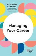 Review / Dowling / Friedman |  Managing Your Career (HBR Working Parents Series) | Buch |  Sack Fachmedien