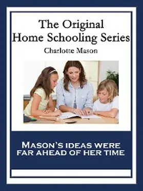 Mason |  The Original Home Schooling Series | eBook | Sack Fachmedien