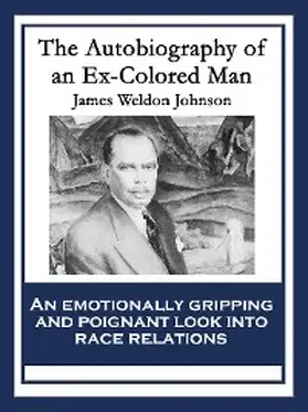 Johnson |  The Autobiography of an Ex-Colored Man | eBook | Sack Fachmedien