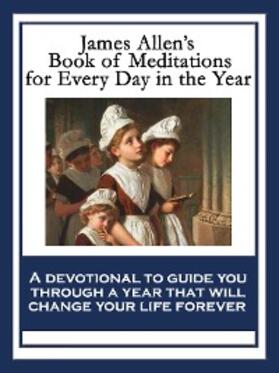 Allen |  James Allen’s Book of Meditations for Every Day in the Year | eBook | Sack Fachmedien