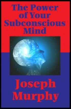 Murphy |  The Power of Your Subconscious Mind (Impact Books) | eBook | Sack Fachmedien
