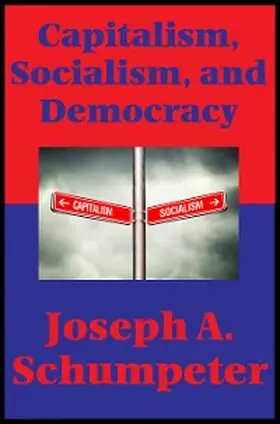 Schumpeter | Capitalism, Socialism, and Democracy (Second Edition Text) (Impact Books) | E-Book | www.sack.de