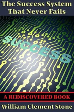 Stone |  The Success System That Never Fails (Rediscovered Books) | eBook | Sack Fachmedien